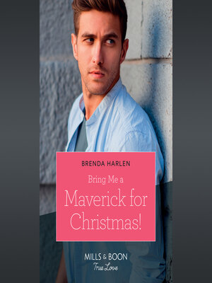 cover image of Bring Me a Maverick For Christmas!